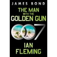 thumbnail image 1 of James Bond The Man with the Golden Gun: A James Bond Novel, Book 13, (Paperback), 1 of 1