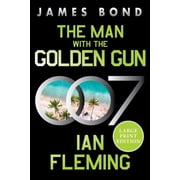 James Bond The Man with the Golden Gun A James Bond Novel, Book 13, Paperback