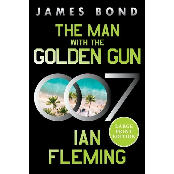 James Bond The Man with the Golden Gun: A James Bond Novel, Book 13, (Paperback)