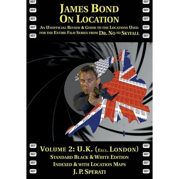 James Bond on Location Volume 2: U.K. (Excluding London) Standard Edition (Paperback)
