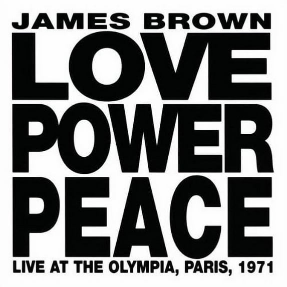 James Brown - Love Power Peace (Live Paris 1971) - Music & Performance - CD