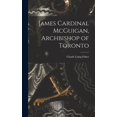thumbnail image 1 of James Cardinal McGuigan, Archbishop of Toronto, (Hardcover), 1 of 1