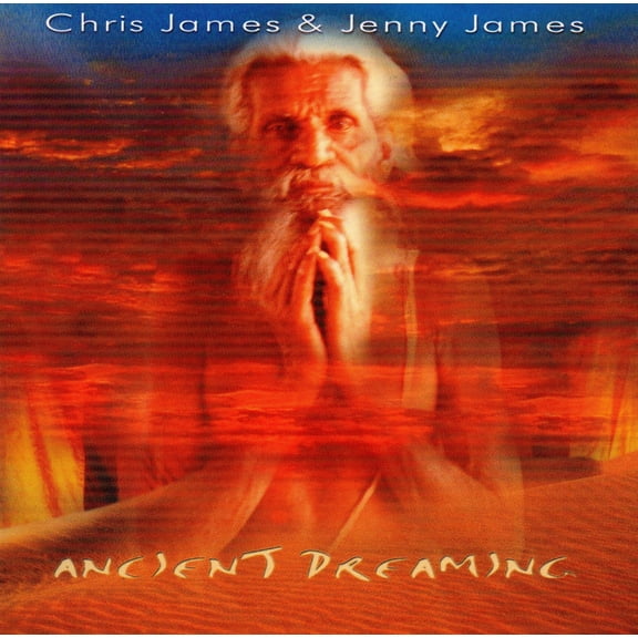 James,Chris & James,Jenny Ancient Dreaming (CD)