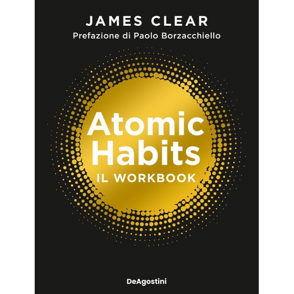 James Clear,Paolo Borzacchiello Atomic habits. Il workbook (Paperback)