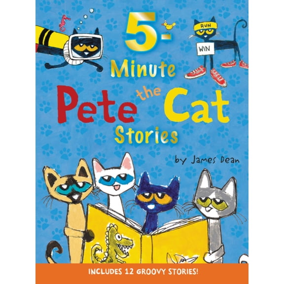 Pete the Cat: 5-Minute Pete the Cat Stories: 12 Groovy Stories in 1 Book (Hardcover)