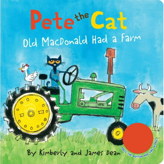 James Dean: Pete the Cat: Old MacDonald Had a Farm Sound Book (Board Book)
