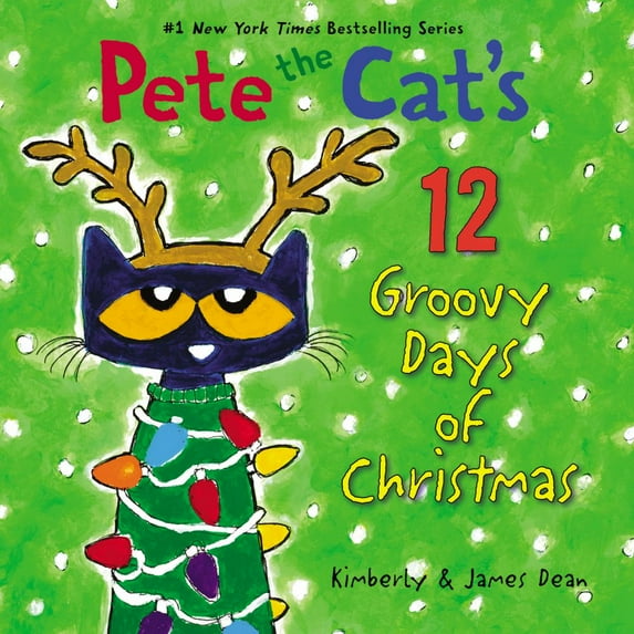 James Dean: Pete the Cat's 12 Groovy Days of Christmas: A Christmas Holiday Book for Kids (Hardcover)