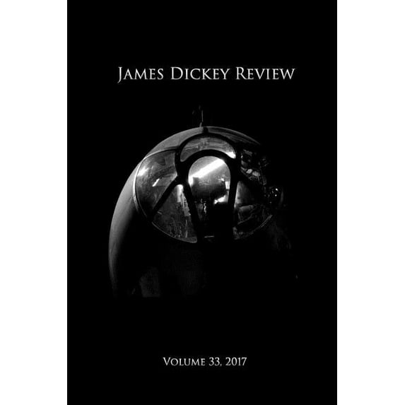 James Dickey Review 2017 Paperback 1979012237 9781979012232 Mark A Roberts