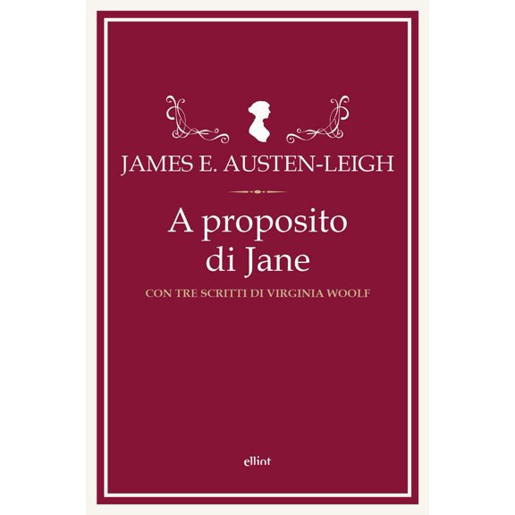 James Edward Austen-Le A proposito di Jane e altre memorie familiari. Con tre scrit (Paperback)