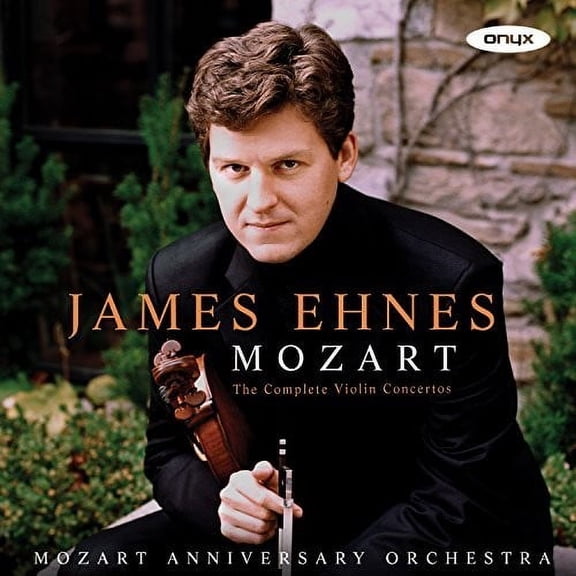 James Ehnes - Mozart: Complete Violin Concertos - Music & Performance - CD