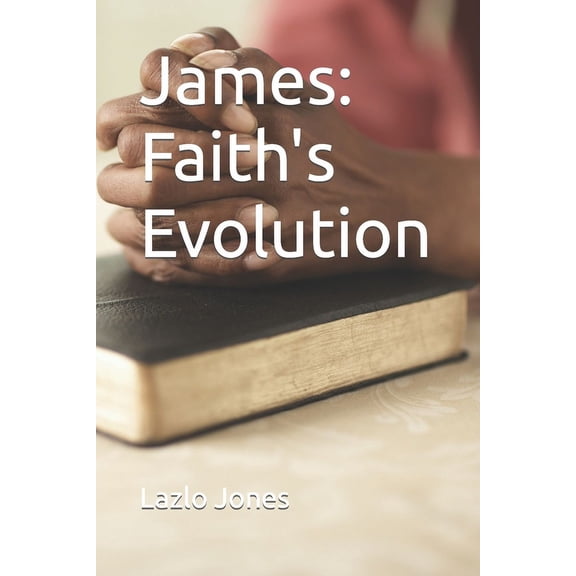 James: Faith's Evolution, (Paperback)