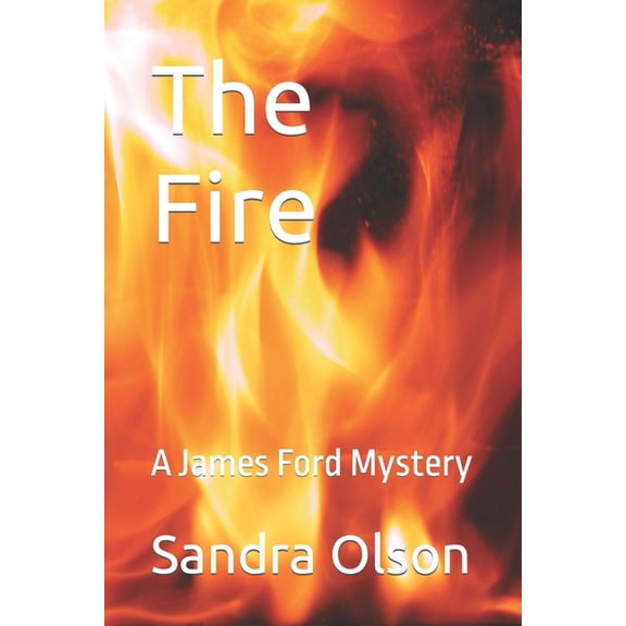 James Ford Mysteries: The Fire : A James Ford Mystery (Series #12) (Paperback)