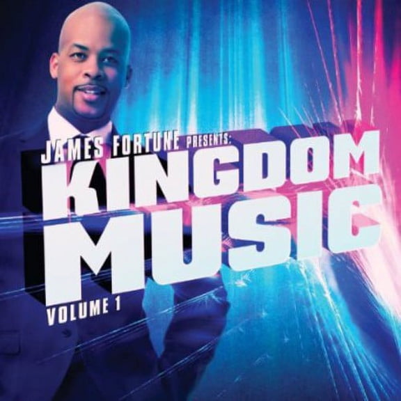 James Fortune Presents Kingdom Music 1 / Various