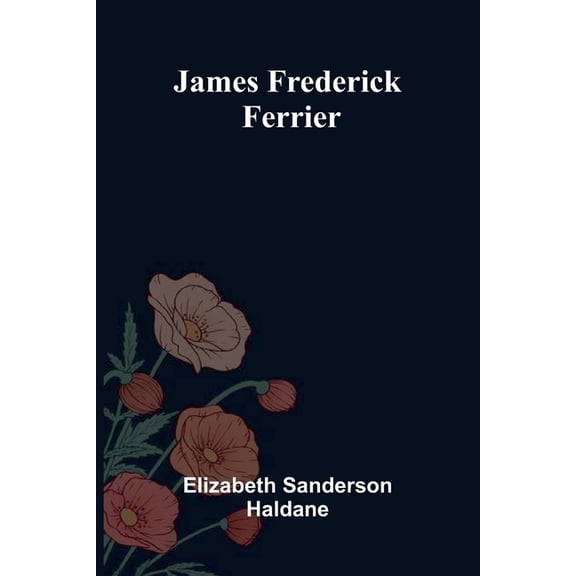 James Frederick Ferrier, (Paperback)