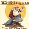 thumbnail image 1 of James Gordon - Mining for Gold: Twenty Years of Songwriting - Music & Performance - CD, 1 of 1