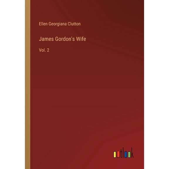James Gordon's Wife: Vol. 2, (Paperback)