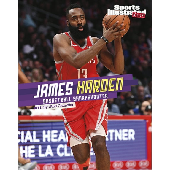 Sports Illustrated Kids Stars of Sports James Harden: Basketball Sharpshooter, (Hardcover)