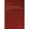 thumbnail image 1 of James Hurnard a Memoir, Chiefly Autobiographical, with Selections from his Poems (Paperback), 1 of 1