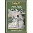 thumbnail image 1 of James: Jewish Roots, Catholic Fruits, (Paperback), 1 of 1