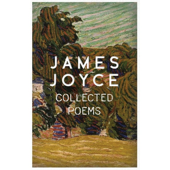 James Joyce - Collected Poems, (Paperback)