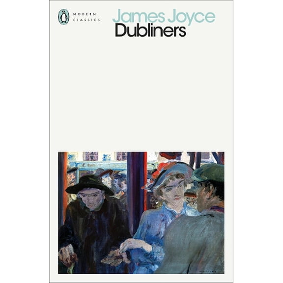James Joyce Dubliners (Paperback) Penguin Modern Classics