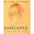 thumbnail image 1 of Pre-Owned James Joyce and Nora : Passionate Exile (Hardcover) 0752818295 9780752818290, 1 of 1