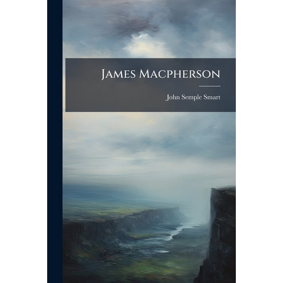 James Macpherson : An Episode in Literature (Paperback)