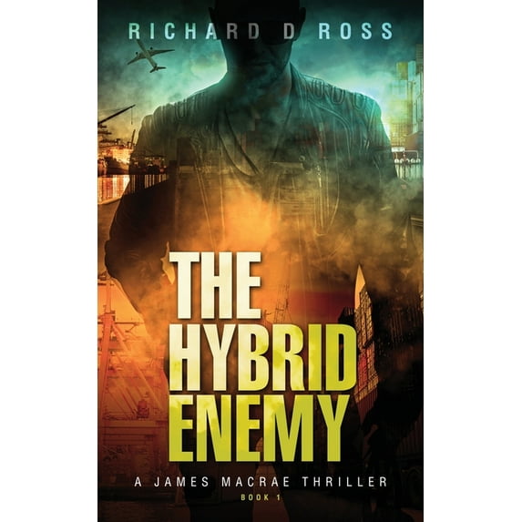 James MacRae Thriller The Hybrid Enemy: A James Macrae Thriller Book 1, (Paperback)