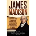 thumbnail image 1 of James Madison: A Captivating Guide to an American Founding Father Who Served as the Fourth President of the United State, (Hardcover), 1 of 1