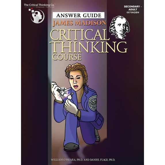 James Madison Critical Thinking Course: Answer Guide Teacher's Manual Book - Captivating Crime-Related Scenarios (Teacher's Edition)
