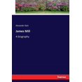 thumbnail image 1 of James Mill : A biography (Paperback), 1 of 1