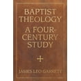 thumbnail image 1 of James N. Griffith Endowed Series in Bapt Baptist Theology: A Four-Century Study, (Paperback), 1 of 1