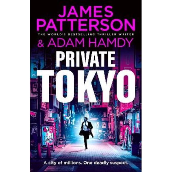 James Patterson,Adam Hamdy Private Tokyo (Hardcover)