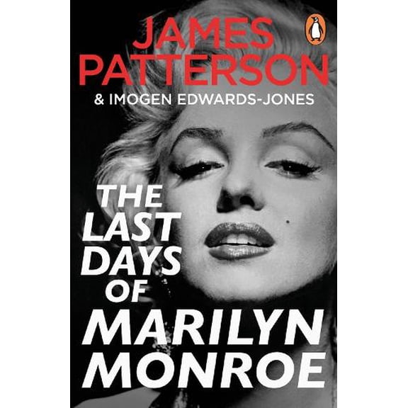 James Patterson,Imogen Edwards-Jones The Last Days of Marilyn Monroe (Paperback)