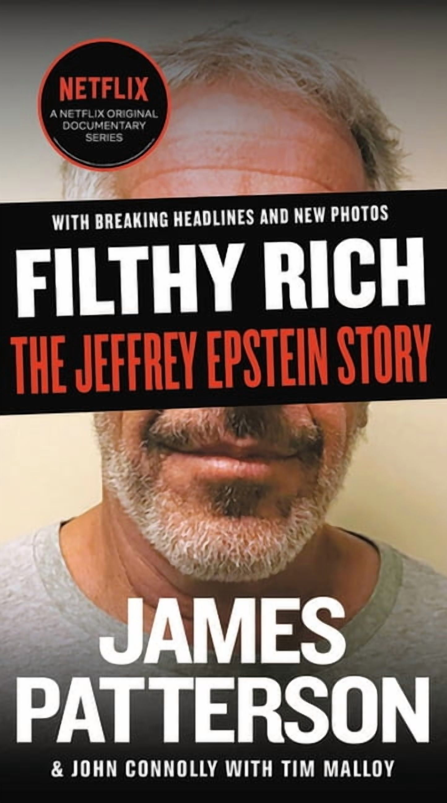 JAMES PATTERSON; JOHN CONNOLLY; TIM MALLOY James Patterson True Crime Filthy Rich: The Jeffrey Epstein Story, Book 2, (Paperback)