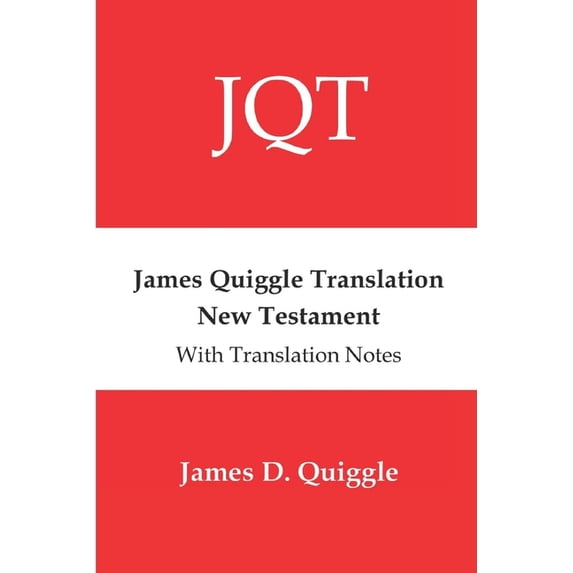 James Quiggle Translation New Testament, (Paperback)