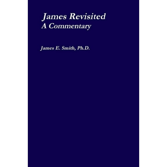 James Revisited; a Commentary (Paperback)