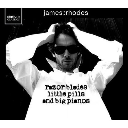 James Rhodes - Razor Blades Little Pills & Big Pianos - Music & Performance - CD
