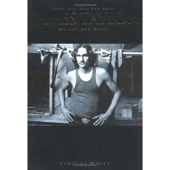Pre-Owned James Taylor : Long Ago and Far Away - His Life and Music (Paperback) 9780711991934