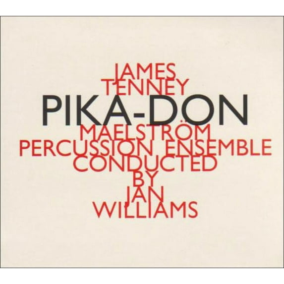 James Tenney - Pika-Don - Music & Performance - CD