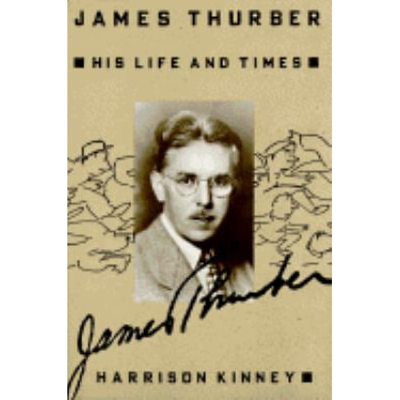 Pre-Owned James Thurber: His Life and Times (Hardcover) 080503966X 9780805039665