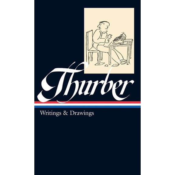 James Thurber: Writings & Drawings (LOA #90) (Hardcover)
