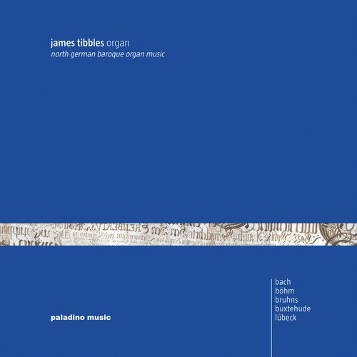 James Tibbles - North German Baroque Organ Music - Classical - CD