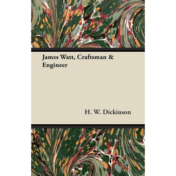 James Watt, Craftsman & Engineer (Paperback)