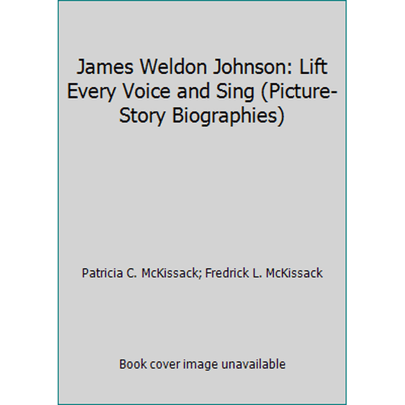 Pre-Owned James Weldon Johnson: Lift Every Voice and Sing (Picture-Story Biographies) (Unknown) 0516041746 9780516041742