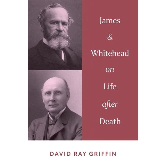 James & Whitehead on Life after Death, (Paperback)