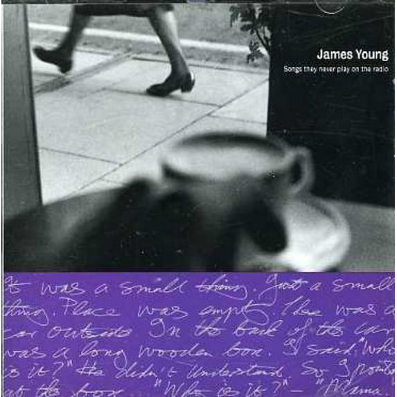 James Young - Songs They Never Play On The Radio - CD