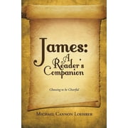 James A Reader's Companion Choosing to be Cheerful, Paperback