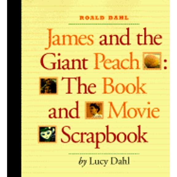 Pre-Owned James and the Giant Peach: The Book and Movie Scrapbook, 9780786840854, 0786840854, Paperback,