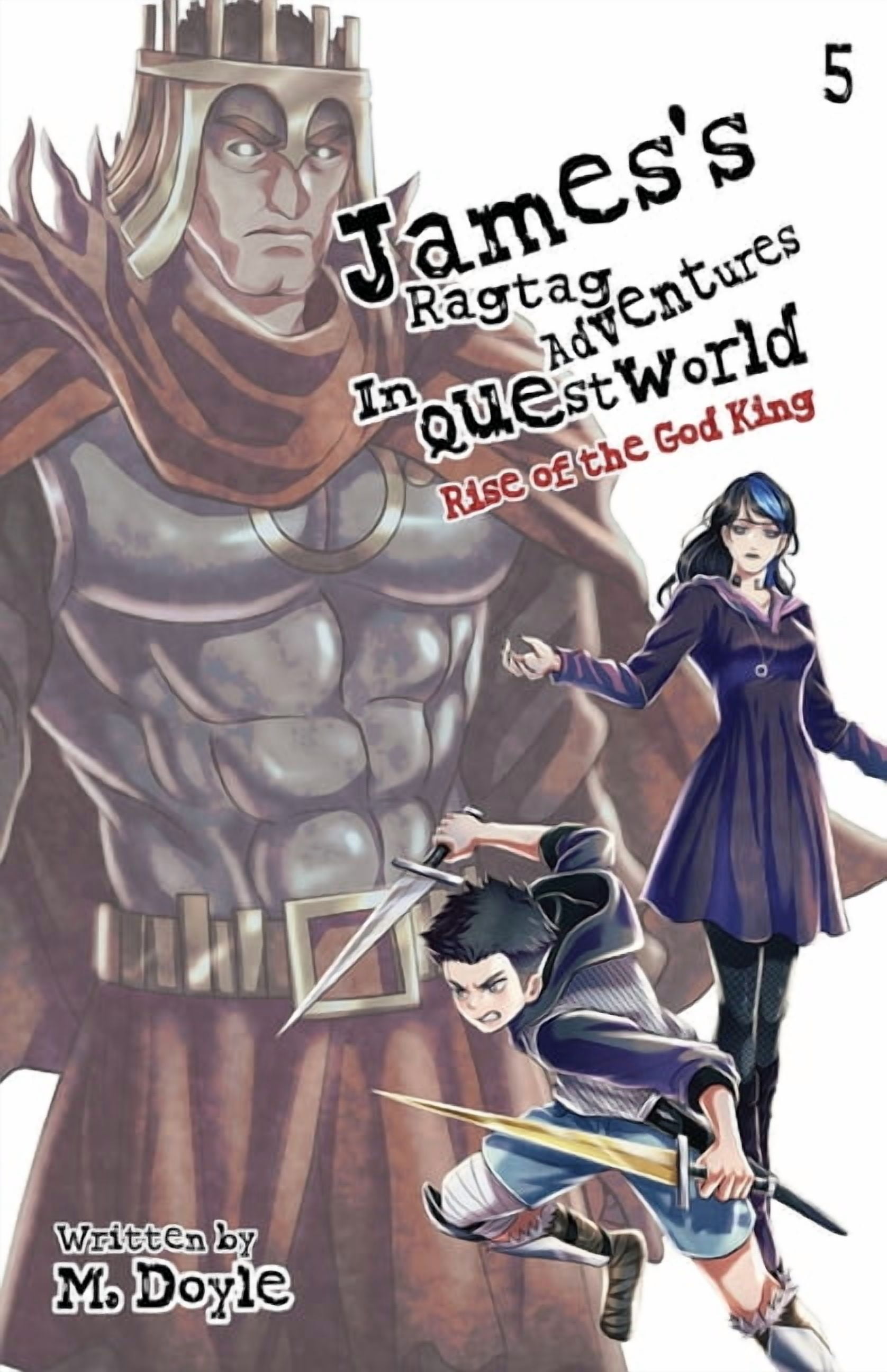 James's Ragtag Adventures in Questworld: Vol. 5, Rise of the God King (Light Novel), (Paperback)